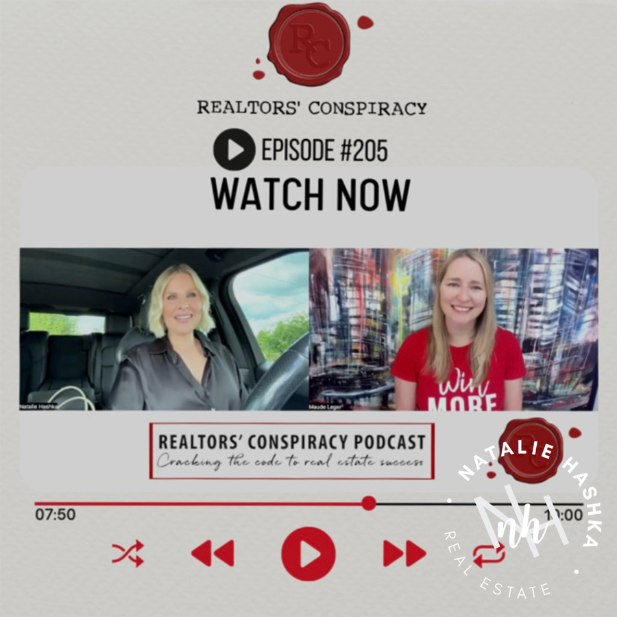 Realtors’ Conspiracy Podcast Episode 205 - Natalie Hashka Real Estate.